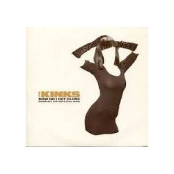 Kinks-How Do I Get Close